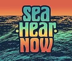 Sea Hear Now